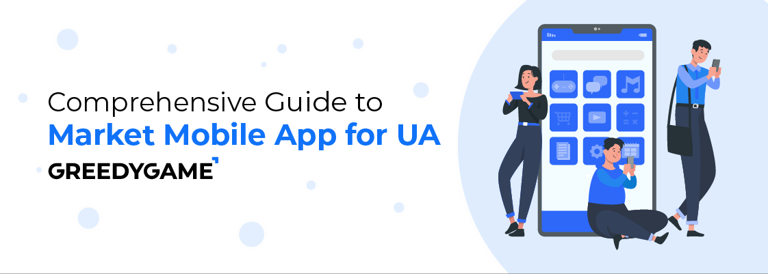 Comprehensive Guide to Market Mobile App: User Acquisition