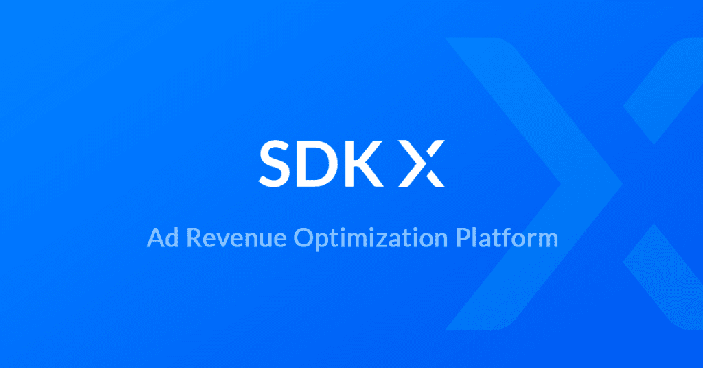 SDK X -- Ad Revenue Optimization Platform SDK X -- Ad Revenue Optimization Platform