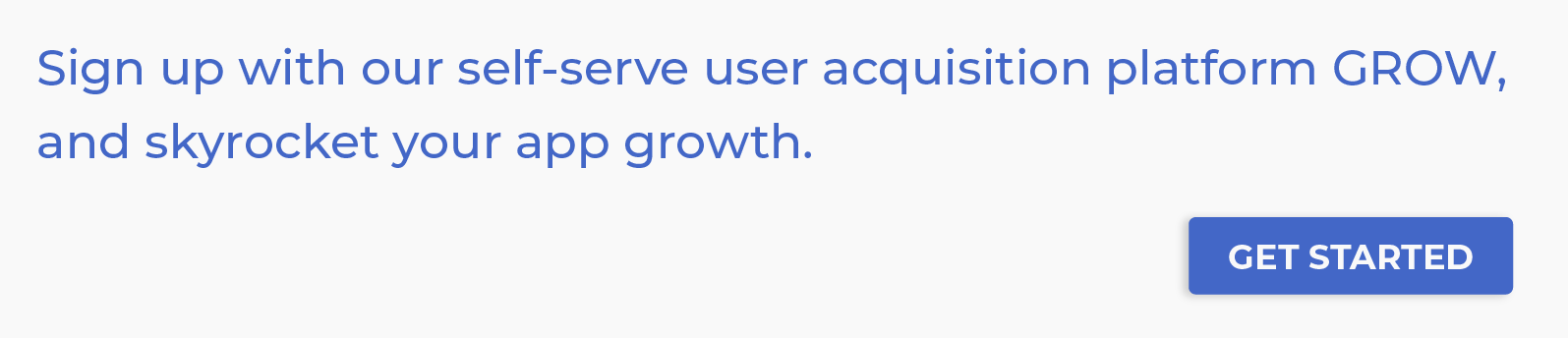 Skyrocket your app growth with GROW Skyrocket your app growth with GROW