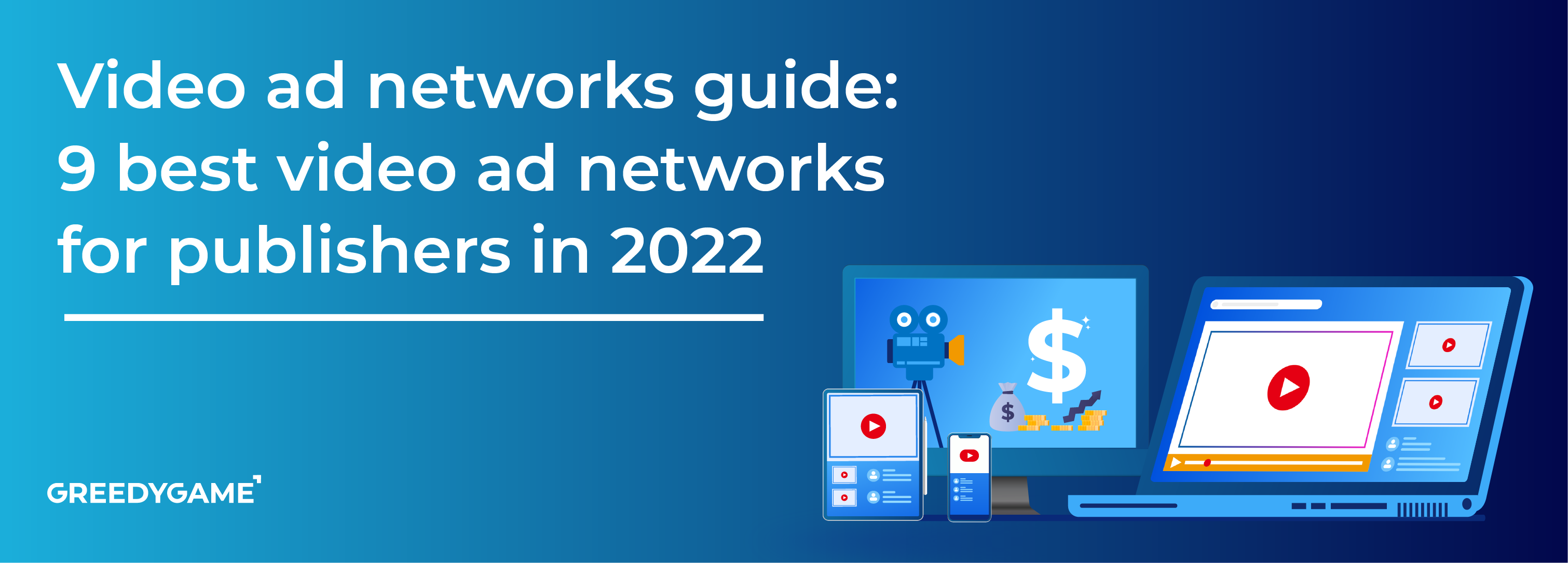 Video ad networks guide: 9 best video ad networks for publishers in 2022 Video ad networks guide: 9 best video ad networks for publishers in 2022